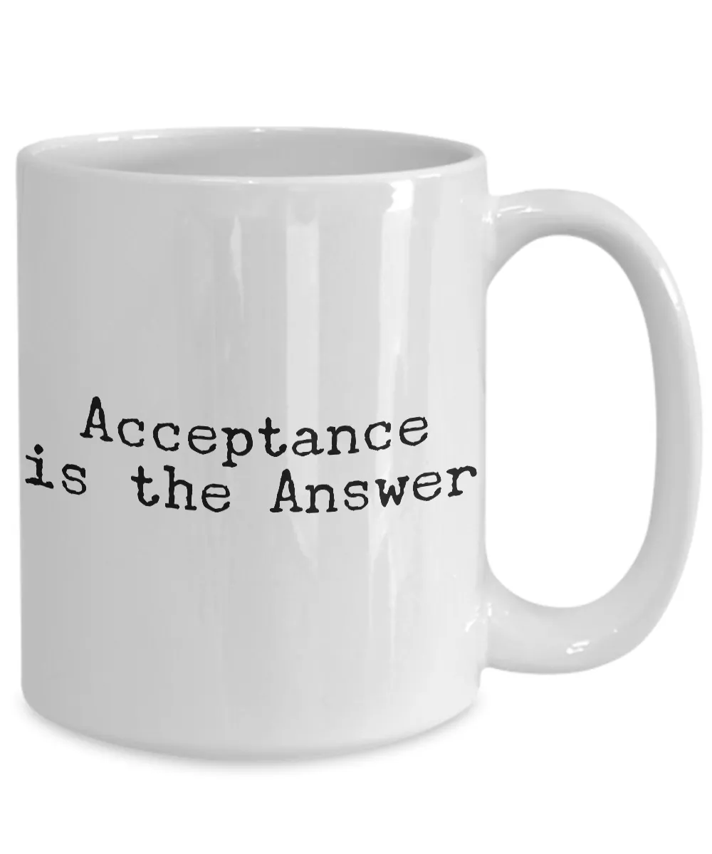 Acceptance is the Answer Mug Ceramic Coffee Cup 12-Step Recovery Gift