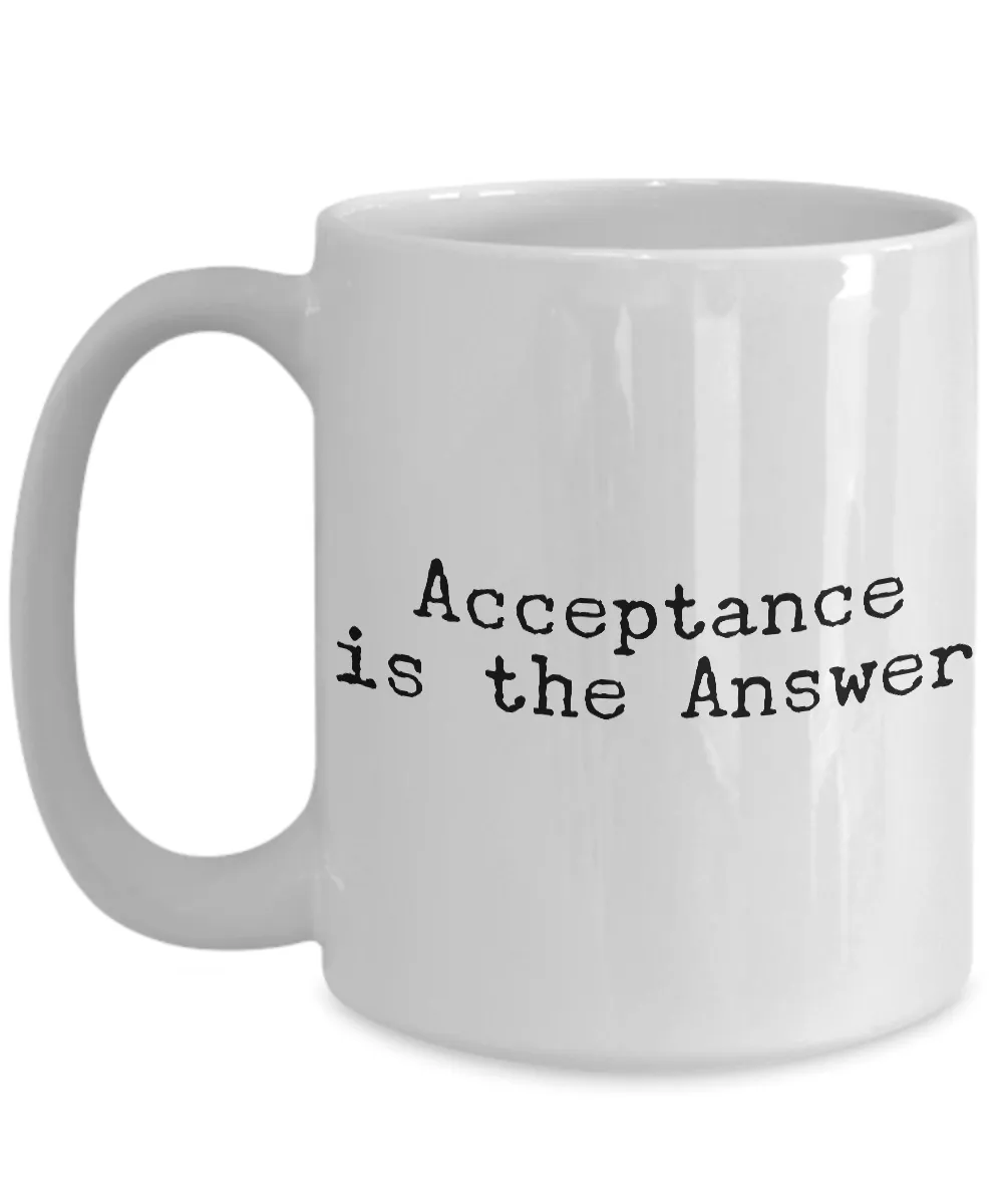 Acceptance is the Answer Mug Ceramic Coffee Cup 12-Step Recovery Gift