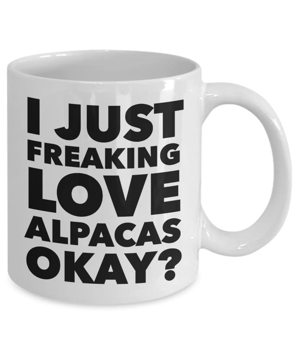 Alpaca Mugs I Just Freaking Love Alpacas Okay Mug Coffee Cup