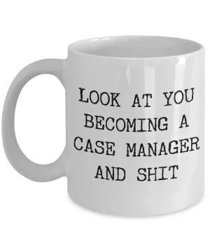 Becoming A Case Manager Mug Coffee Cup Funny Gift