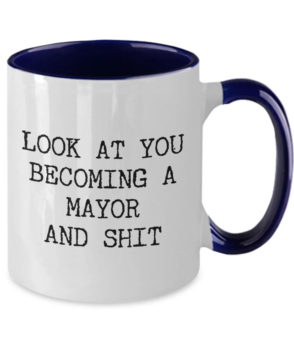 Becoming A Mayor Mug Two-Tone Coffee Cup Funny Gift