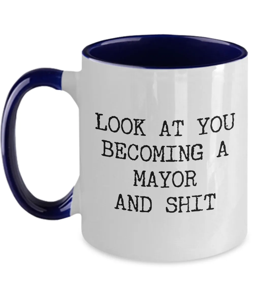 Becoming A Mayor Mug Two-Tone Coffee Cup Funny Gift