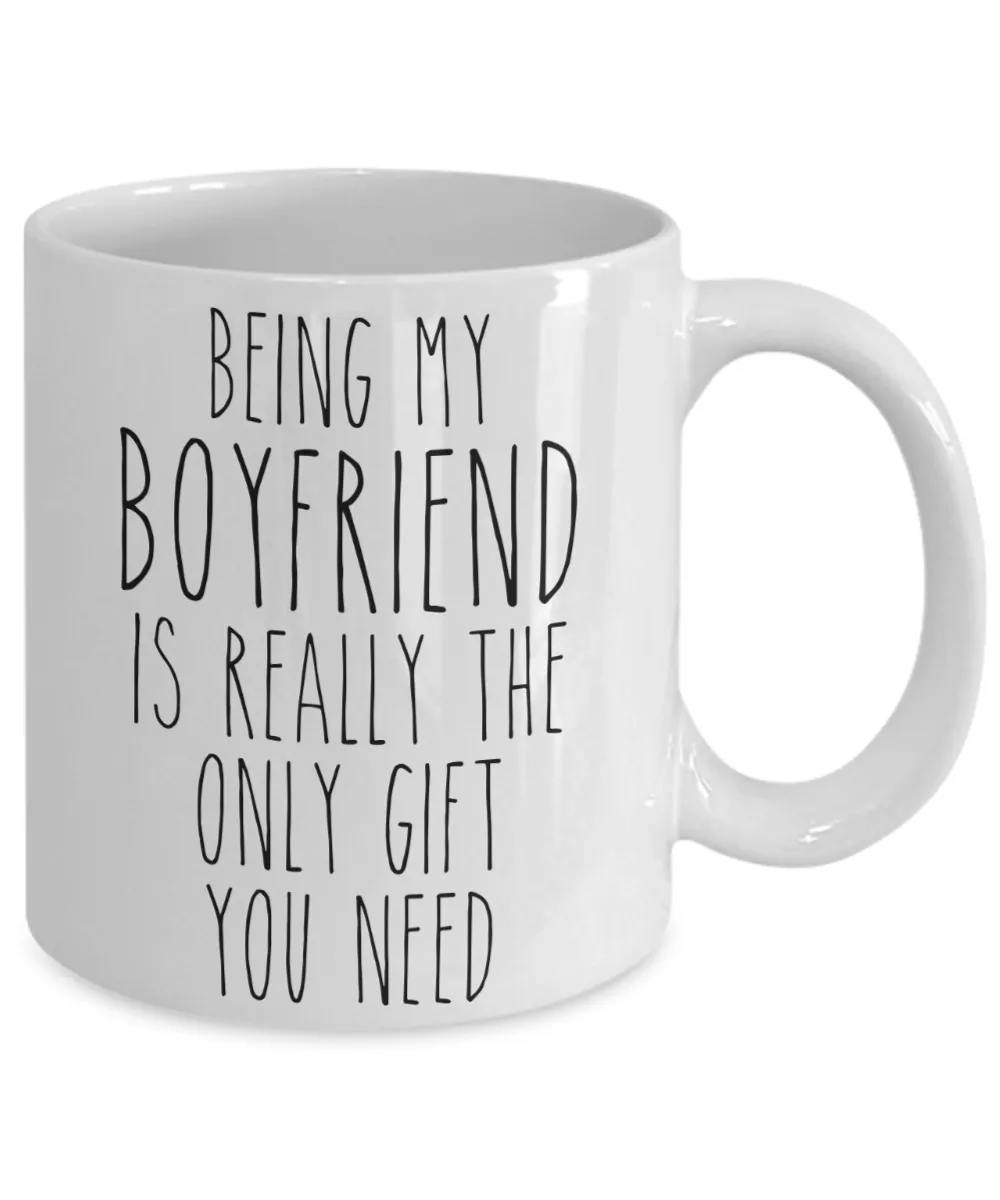 Being My Boyfriend is Really the Only Gift You Need Funny Boyfriend Gift for Boyfriend Mug from Girlfriend Best Boyfriend Ever Coffee Cup