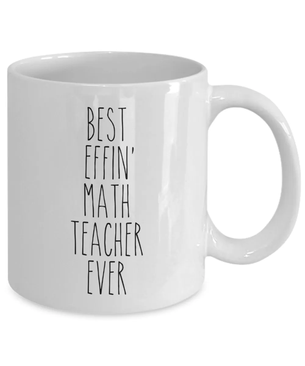 Best Effin Math teacher Ever Mug Coffee Cup Funny Gift
