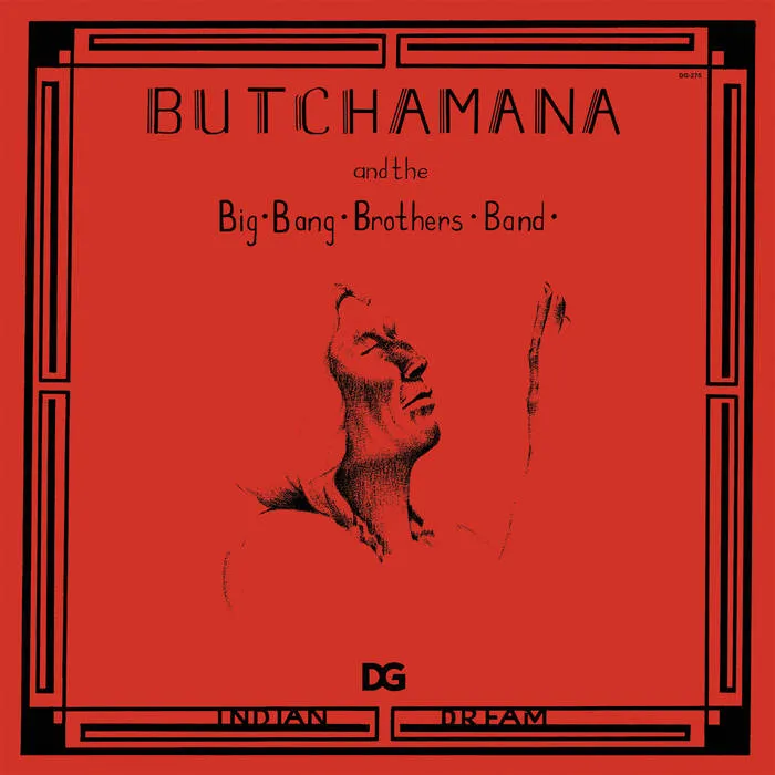 Butchamana and the Big Bang Brothers Band – Indian Dream – New LP