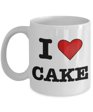Cake Mug - I Love Cake Coffee Mug - Pastry Chef Gifts - Gifts for Bakers - Funny Coffee Mugs