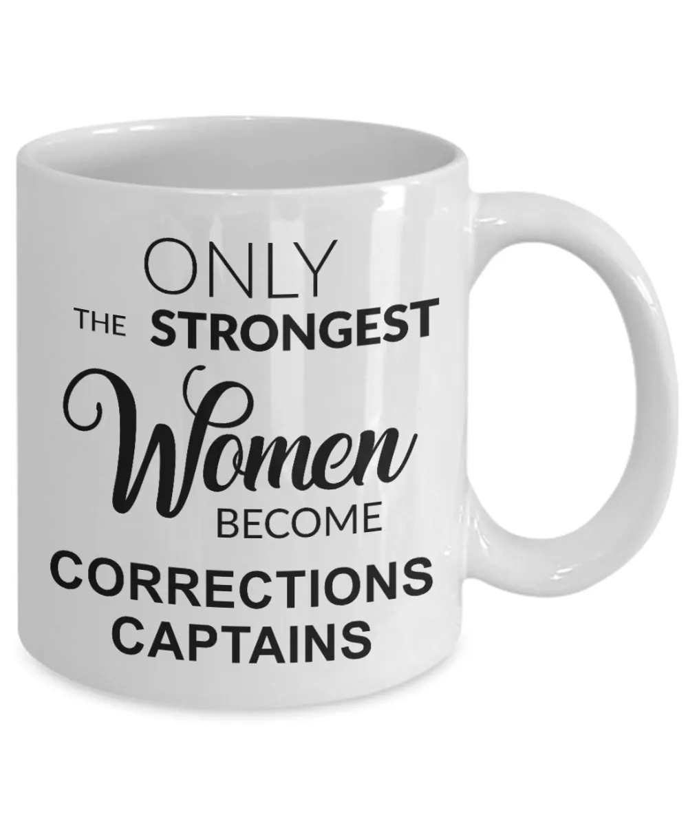 Corrections Officer Captain Gifts Only the Strongest Women Become Corrections Captains Mug Coffee Cup