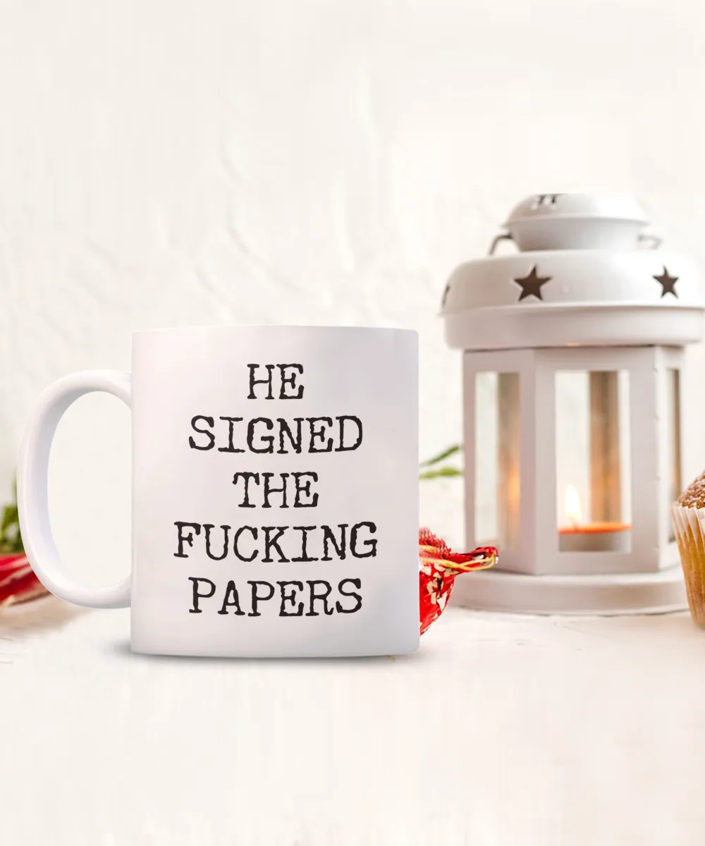 Divorce Gift for Women He Signed the Fucking Papers Funny Mug Coffee Cup