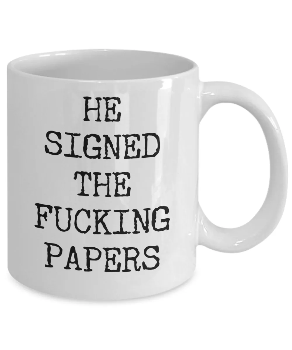 Divorce Gift for Women He Signed the Fucking Papers Funny Mug Coffee Cup