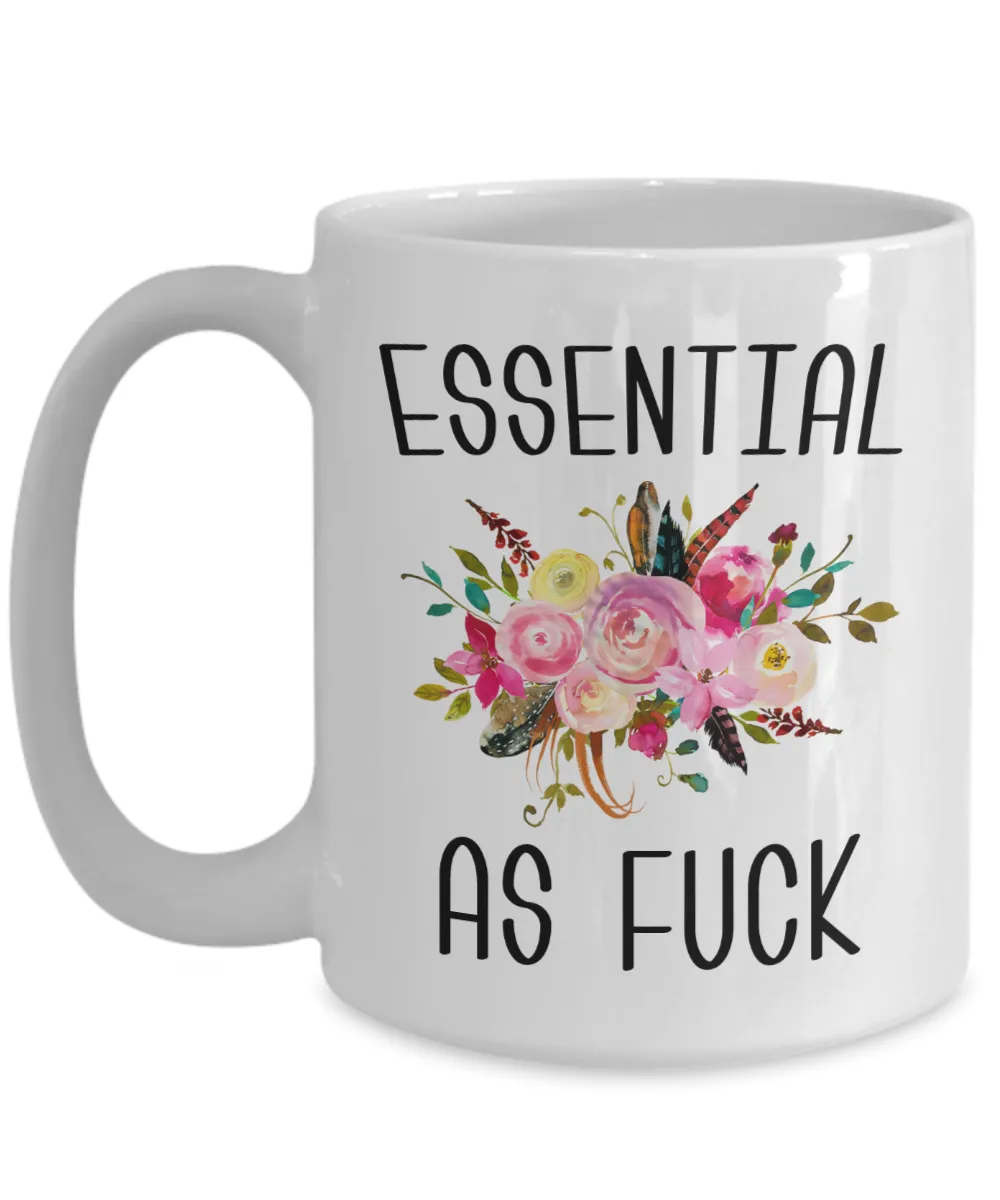 Essential Worker Mug Essential Employee Gift Essential As Fuck Mug Funny Coffee Cup Gift For Nurse Essential AF