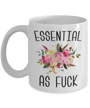 Essential Worker Mug Essential Employee Gift Essential As Fuck Mug Funny Coffee Cup Gift For Nurse Essential AF