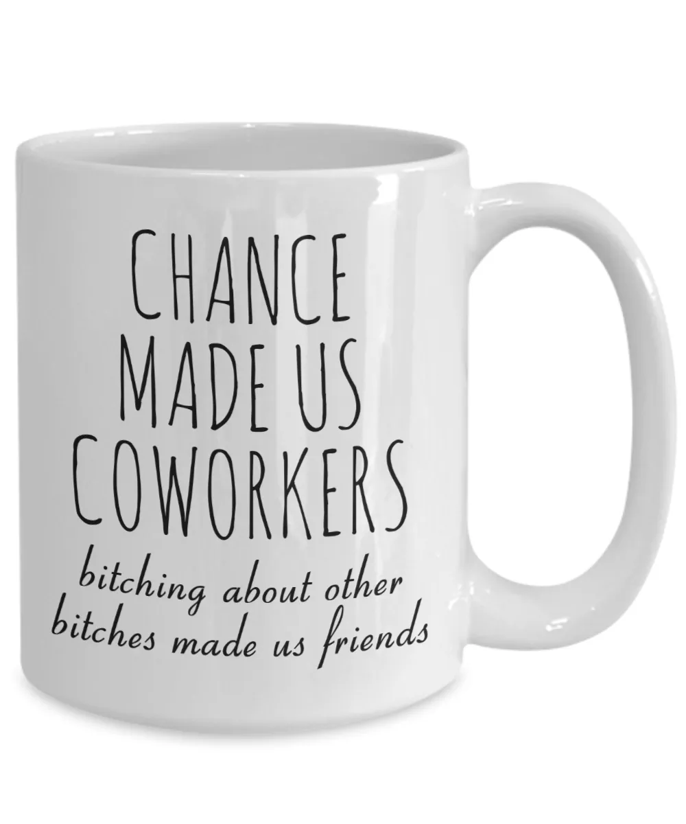 Funny Coworker Gift for Colleague Bitching About Other Bitches Made Us Friends Mug Coffee Cup