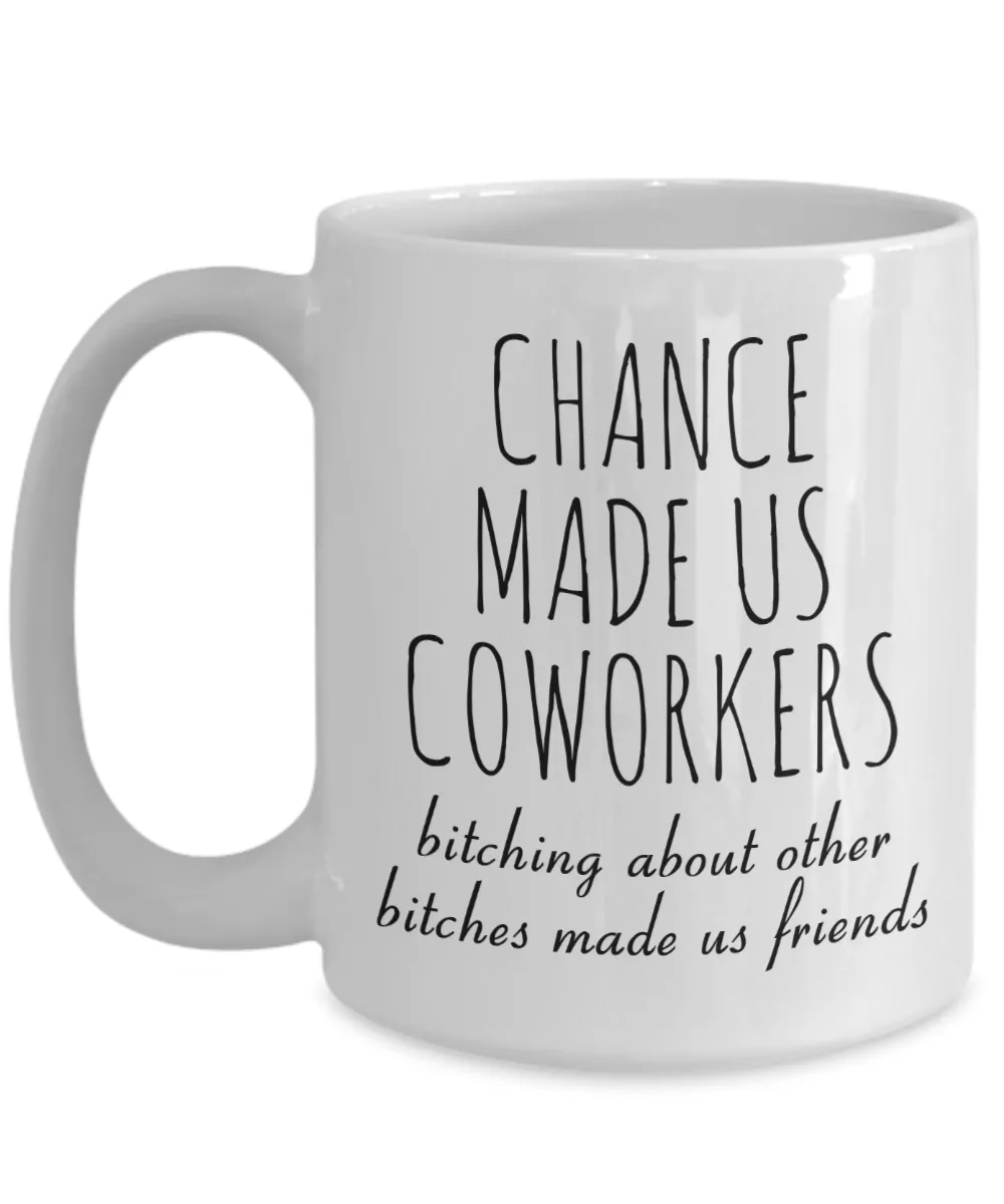 Funny Coworker Gift for Colleague Bitching About Other Bitches Made Us Friends Mug Coffee Cup