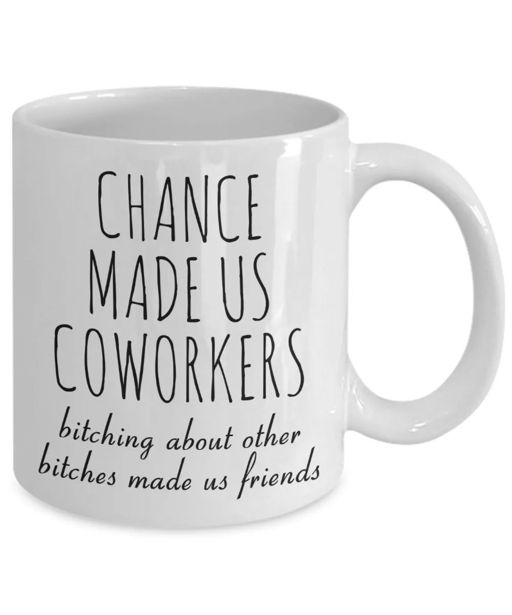 Funny Coworker Gift for Colleague Bitching About Other Bitches Made Us Friends Mug Coffee Cup