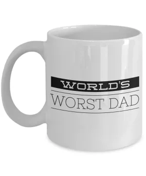 Funny Deadbeat Dad Gifts Coffee Mug - World's Worst Dad Ever Ceramic Coffee Cup