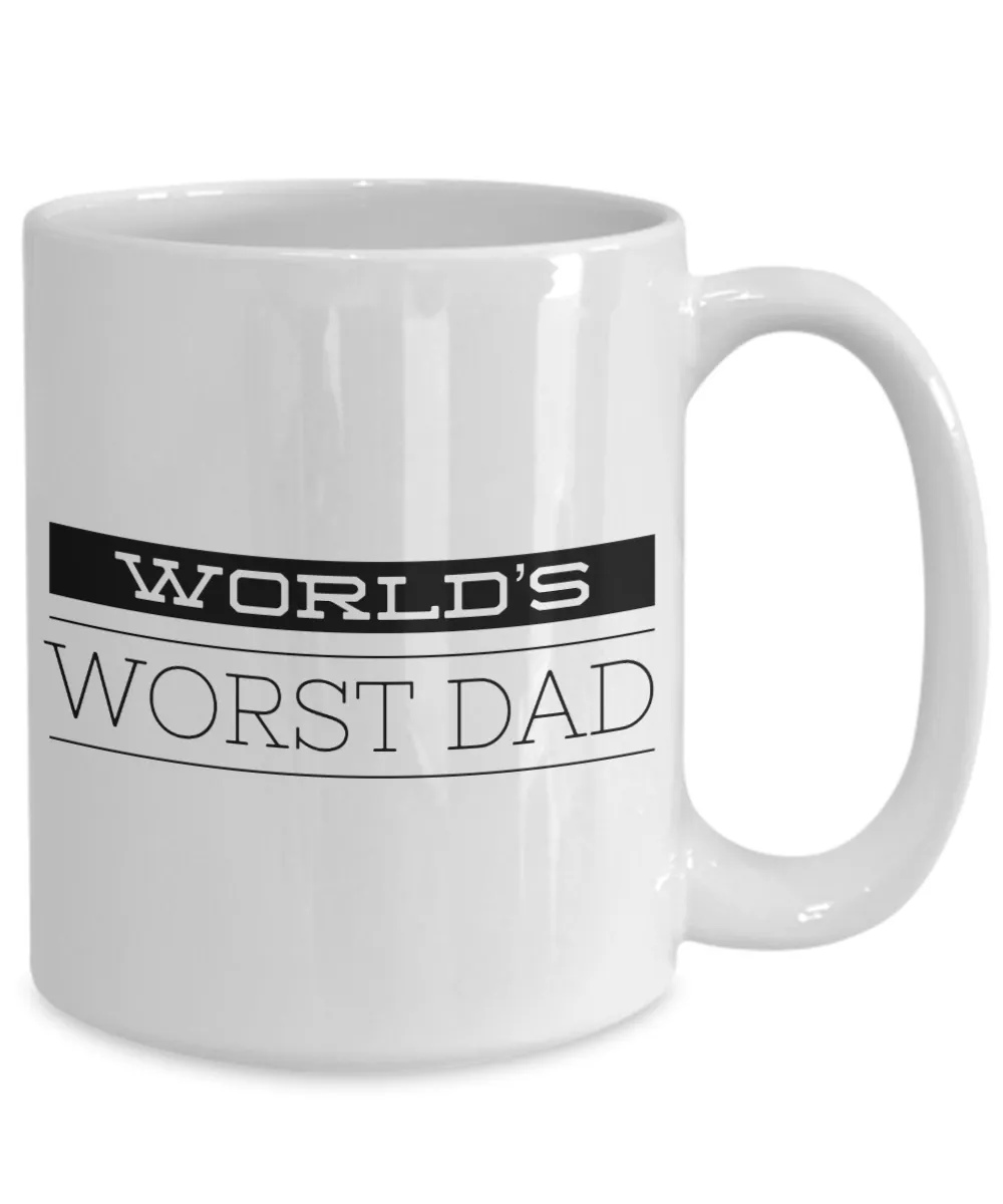 Funny Deadbeat Dad Gifts Coffee Mug - World's Worst Dad Ever Ceramic Coffee Cup