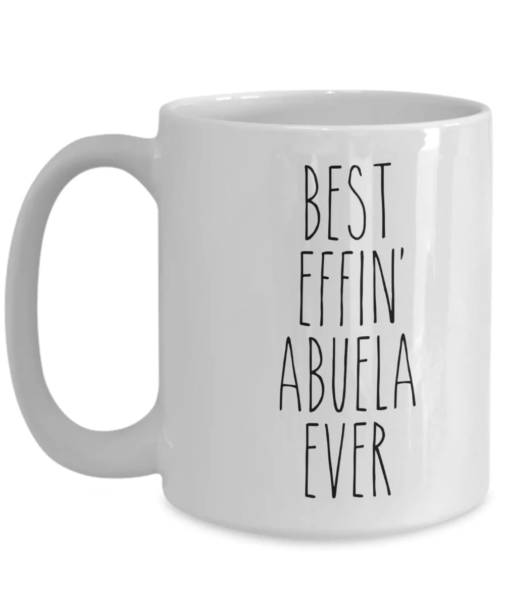 Gift For Abuela Best Effin' Abuela Ever Mug Coffee Cup Funny Coworker Gifts