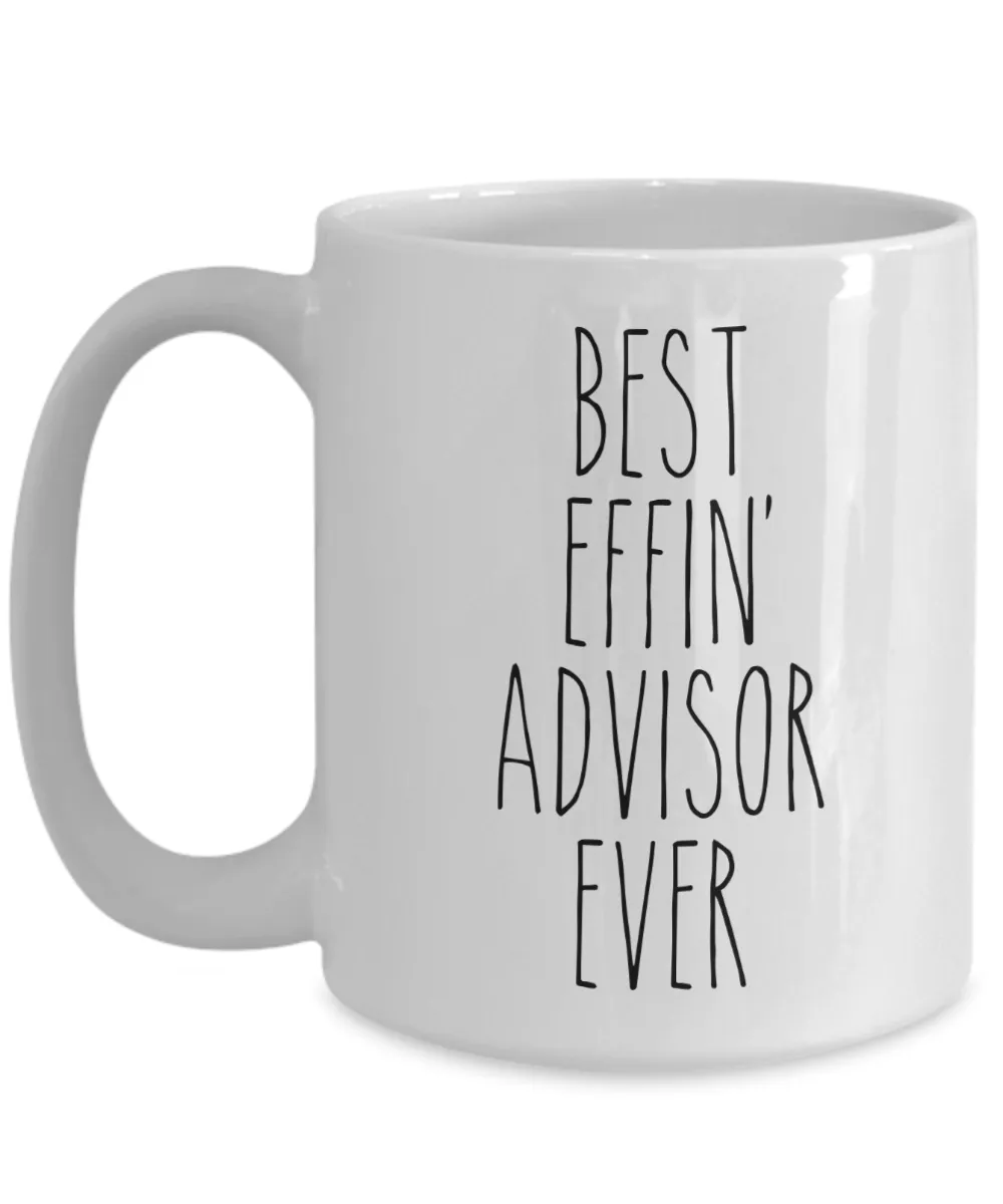 Gift For Advisor Best Effin' Advisor Ever Mug Coffee Cup Funny Coworker Gifts
