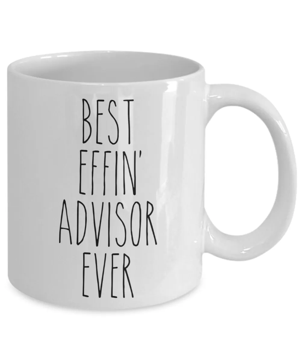 Gift For Advisor Best Effin' Advisor Ever Mug Coffee Cup Funny Coworker Gifts