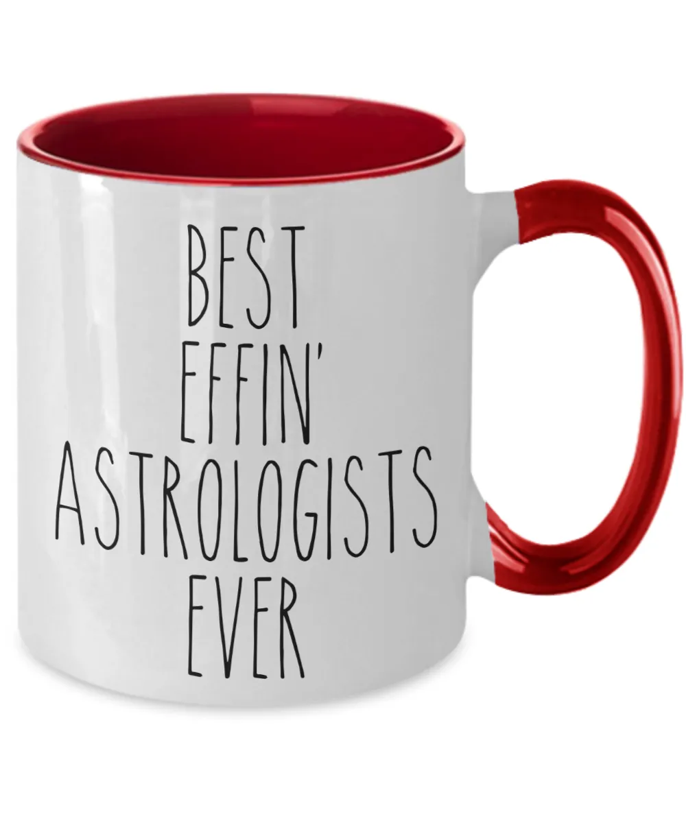 Gift For Astrologists Best Effin' Astrologists Ever Mug Two-Tone Coffee Cup Funny Coworker Gifts