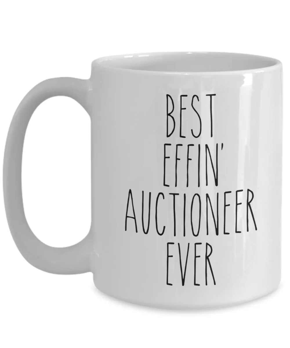 Gift For Auctioneer Best Effin' Auctioneer Ever Mug Coffee Cup Funny Coworker Gifts
