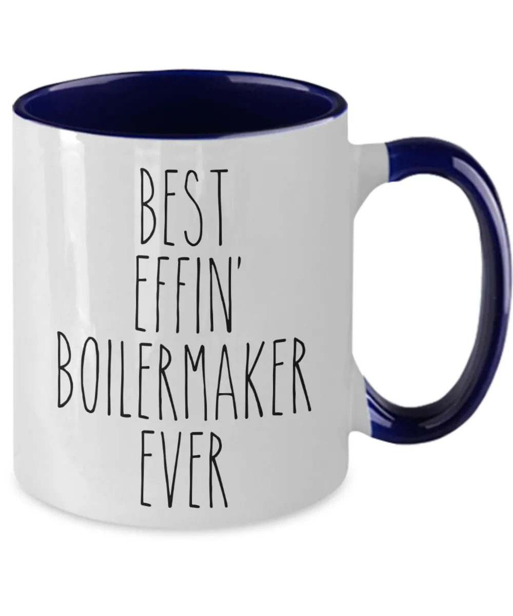 Gift For Boilermaker Best Effin' Boilermaker Ever Mug Two-Tone Coffee Cup Funny Coworker Gifts