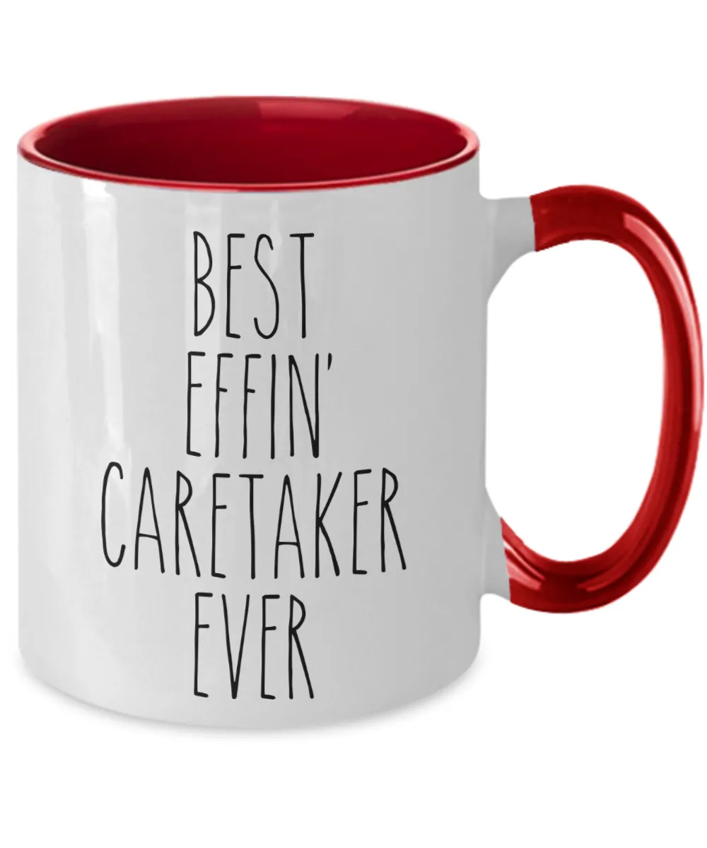 Gift For Caretaker Best Effin' Caretaker Ever Mug Two-Tone Coffee Cup Funny Coworker Gifts