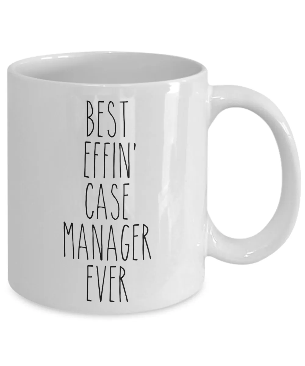 Gift For Case Manager Best Effin' Case Manager Ever Mug Coffee Cup Funny Coworker Gifts