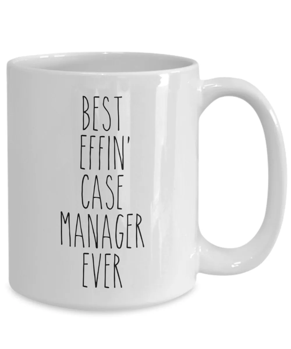 Gift For Case Manager Best Effin' Case Manager Ever Mug Coffee Cup Funny Coworker Gifts