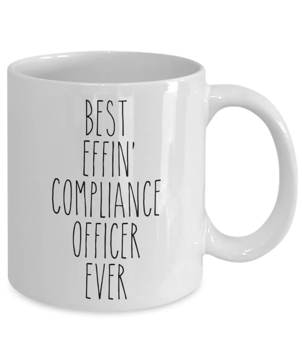 Gift For Compliance Officer Best Effin' Compliance Officer Ever Mug Coffee Cup Funny Coworker Gifts
