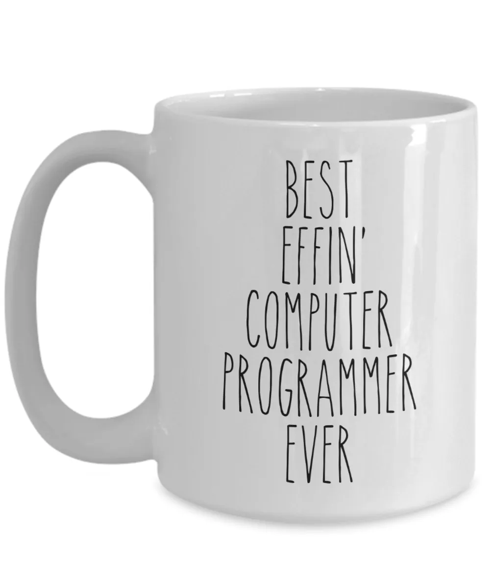 Gift For Computer Programmer Best Effin' Computer Programmer Ever Mug Coffee Cup Funny Coworker Gifts