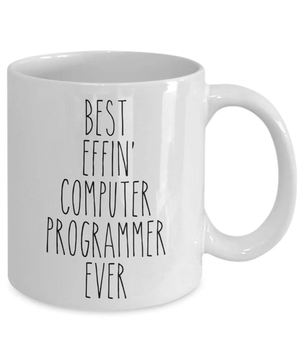 Gift For Computer Programmer Best Effin' Computer Programmer Ever Mug Coffee Cup Funny Coworker Gifts