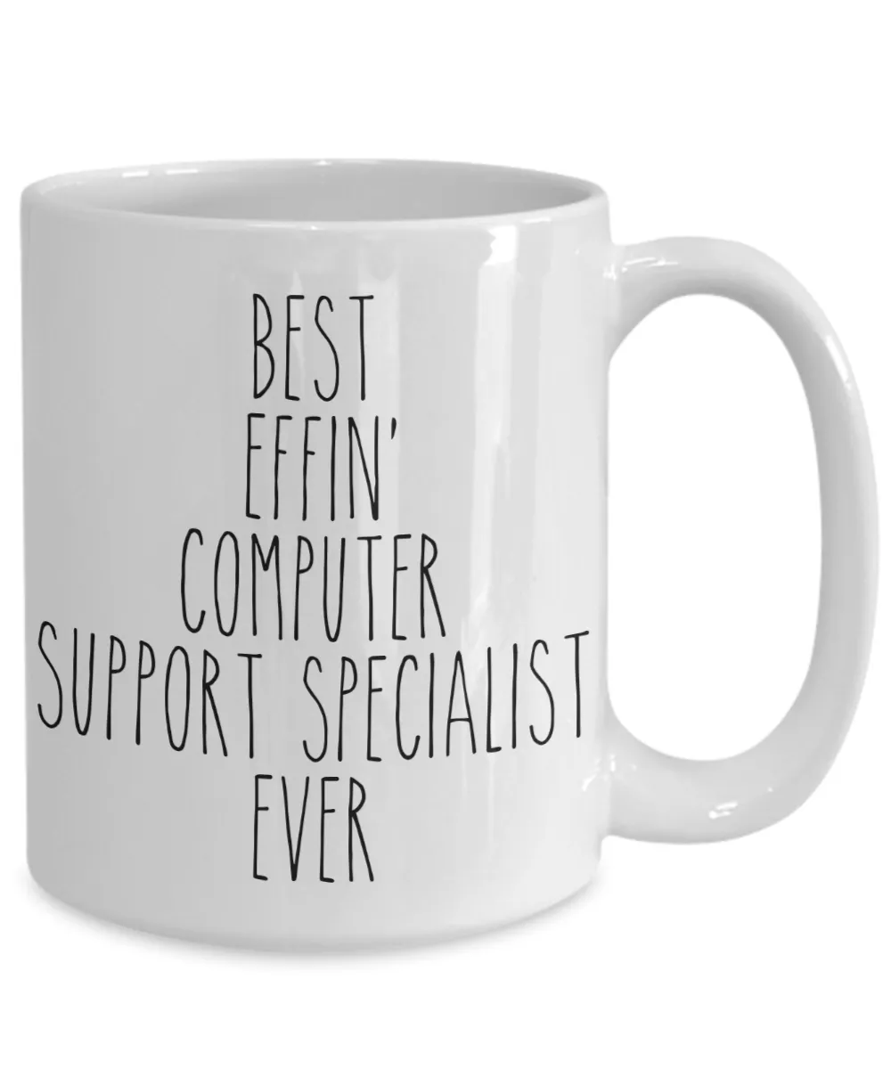 Gift For Computer Support Specialist Best Effin' Computer Support Specialist Ever Mug Coffee Cup Funny Coworker Gifts