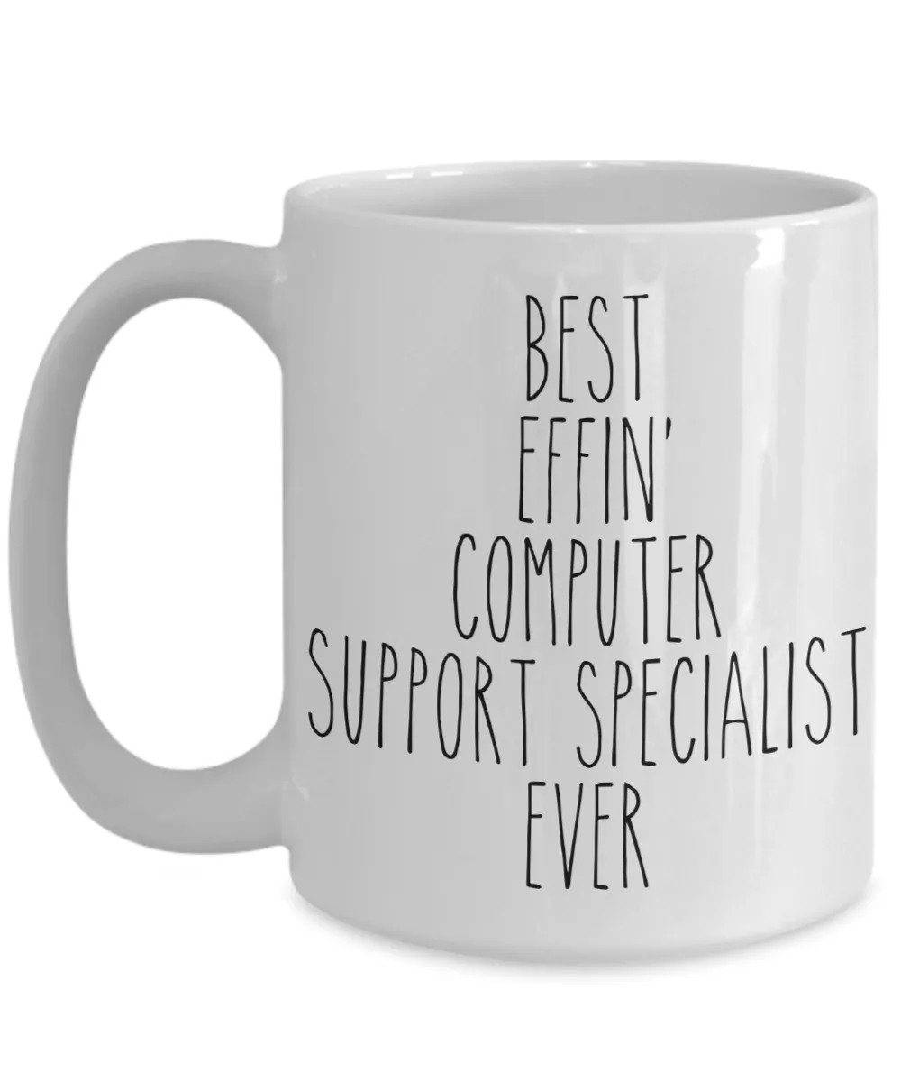 Gift For Computer Support Specialist Best Effin' Computer Support Specialist Ever Mug Coffee Cup Funny Coworker Gifts