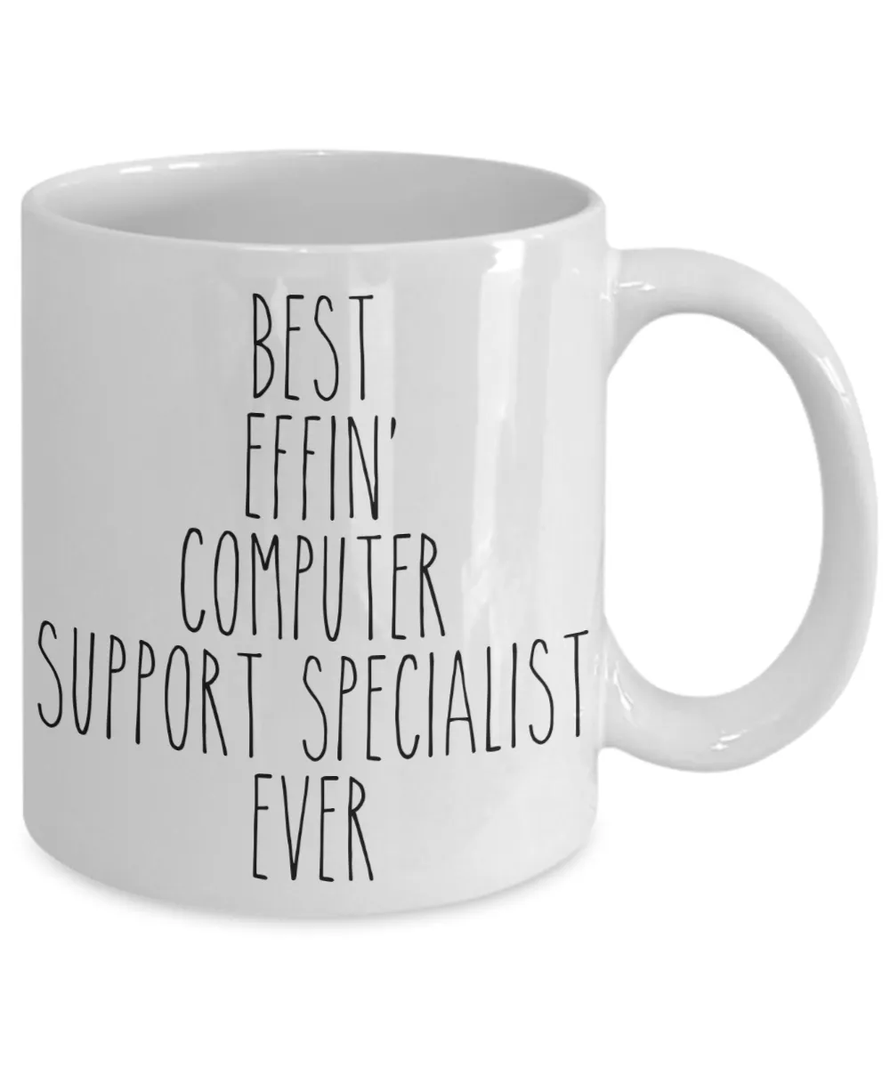 Gift For Computer Support Specialist Best Effin' Computer Support Specialist Ever Mug Coffee Cup Funny Coworker Gifts