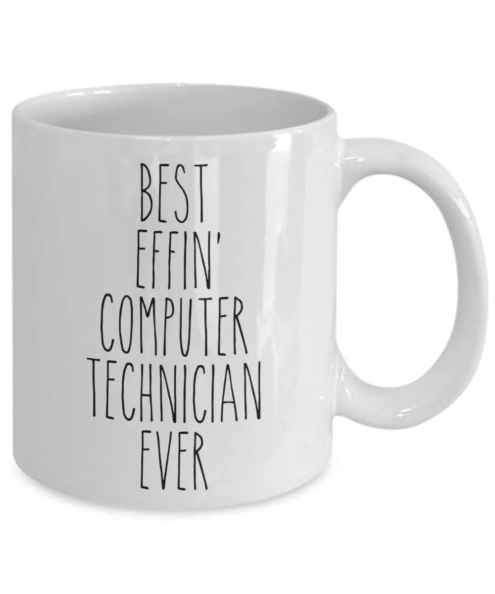 Gift For Computer Technician Best Effin' Computer Technician Ever Mug Coffee Cup Funny Coworker Gifts