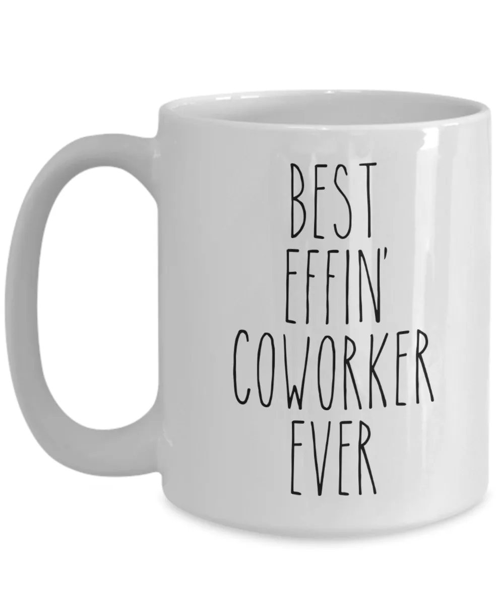 Gift For Coworker Ever Best Effin' Coworker Ever Mug Coffee Cup Funny Coworker Gifts