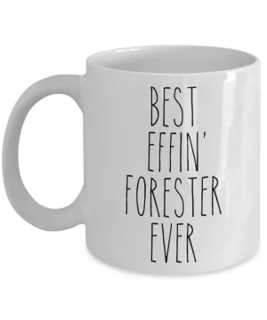 Gift For Forester Best Effin' Forester Ever Mug Coffee Cup Funny Coworker Gifts
