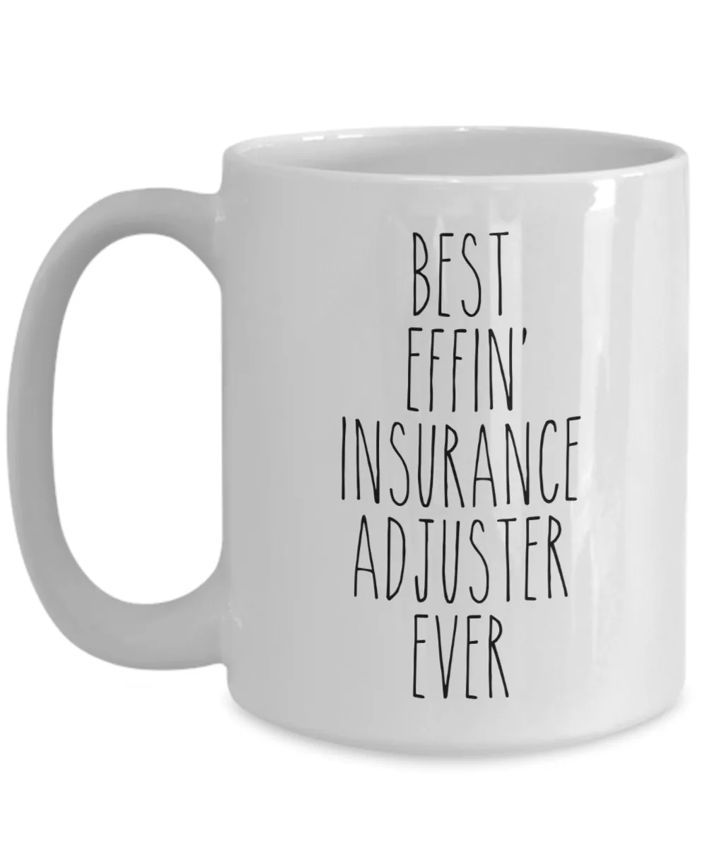 Gift For Insurance Adjuster Best Effin' Insurance Adjuster Ever Mug Coffee Cup Funny Coworker Gifts