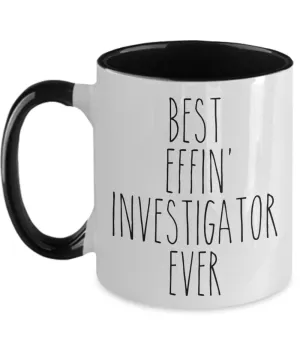 Gift For Investigator Best Effin' Investigator Ever Mug Two-Tone Coffee Cup Funny Coworker Gifts