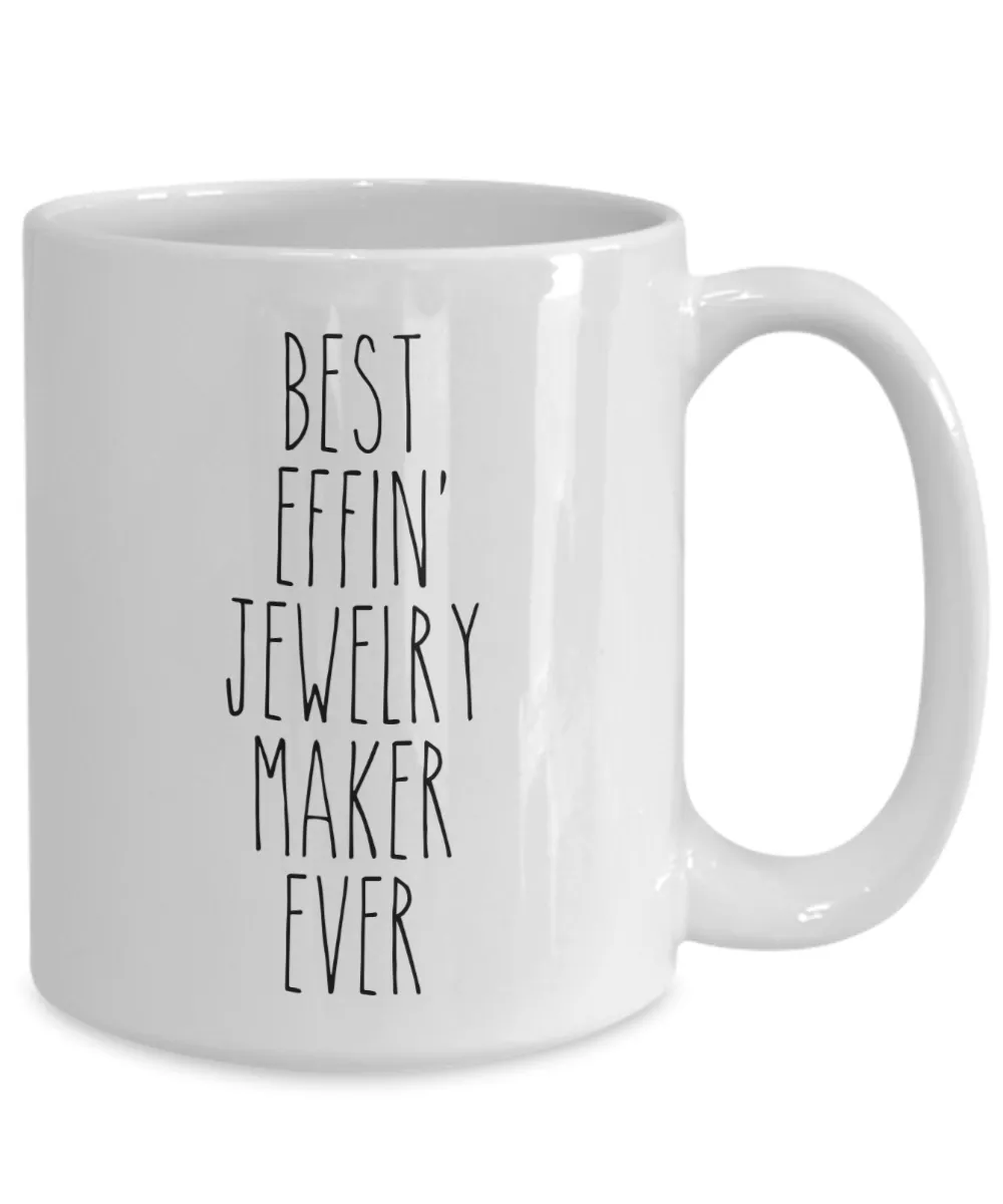 Gift For Jewelry Maker Best Effin' Jewelry Maker Ever Mug Coffee Cup Funny Coworker Gifts