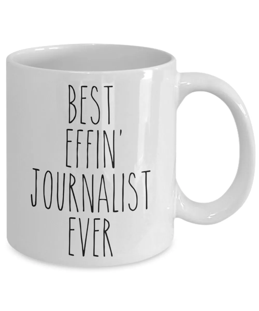 Gift For Journalist Best Effin' Journalist Ever Mug Coffee Cup Funny Coworker Gifts