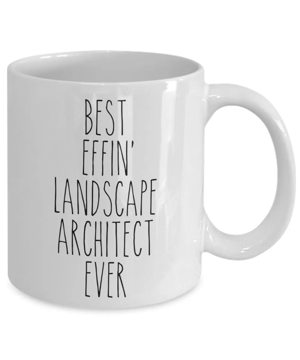 Gift For Landscape Architect Best Effin' Landscape Architect Ever Mug Coffee Cup Funny Coworker Gifts