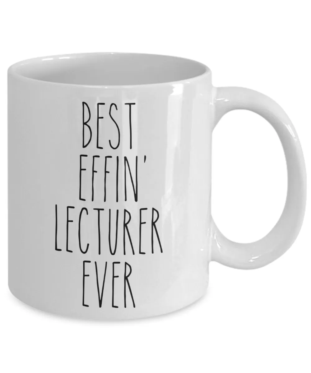 Gift For Lecturer Best Effin' Lecturer Ever Mug Coffee Cup Funny Coworker Gifts