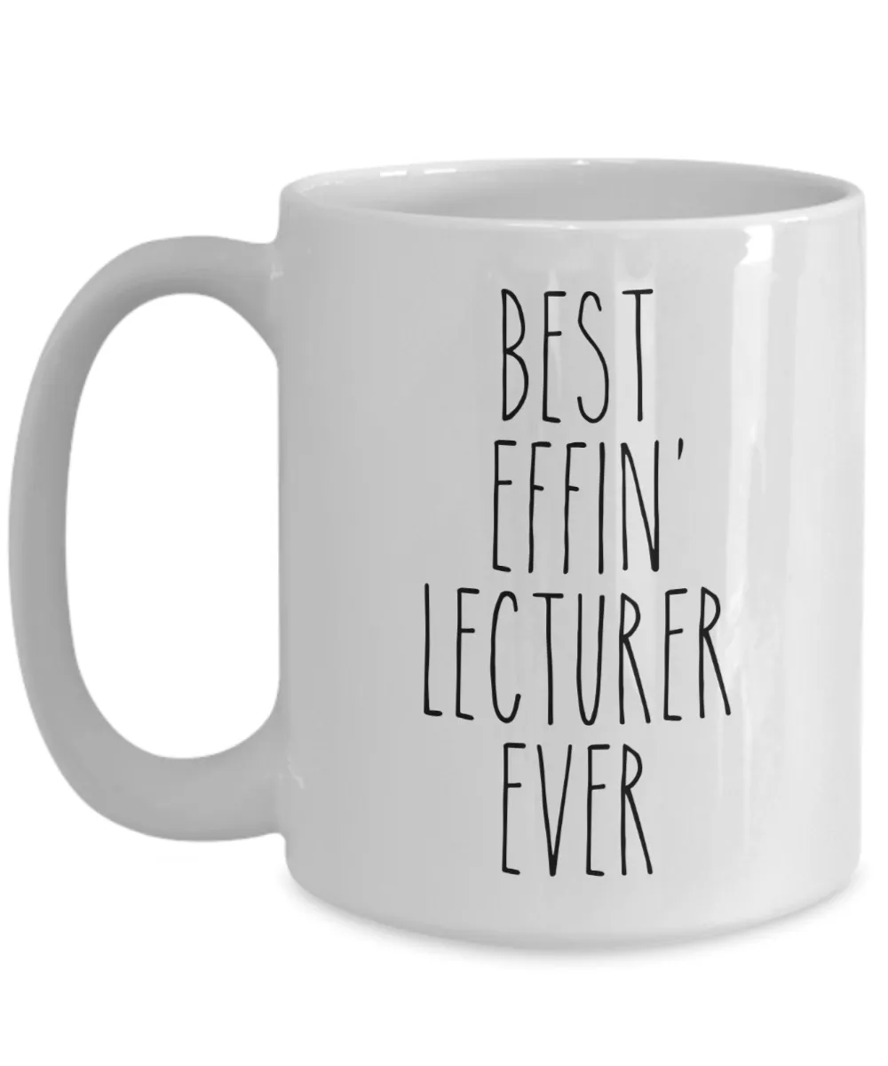 Gift For Lecturer Best Effin' Lecturer Ever Mug Coffee Cup Funny Coworker Gifts