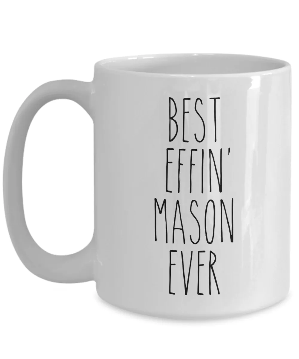 Gift For Mason Best Effin' Mason Ever Mug Coffee Cup Funny Coworker Gifts