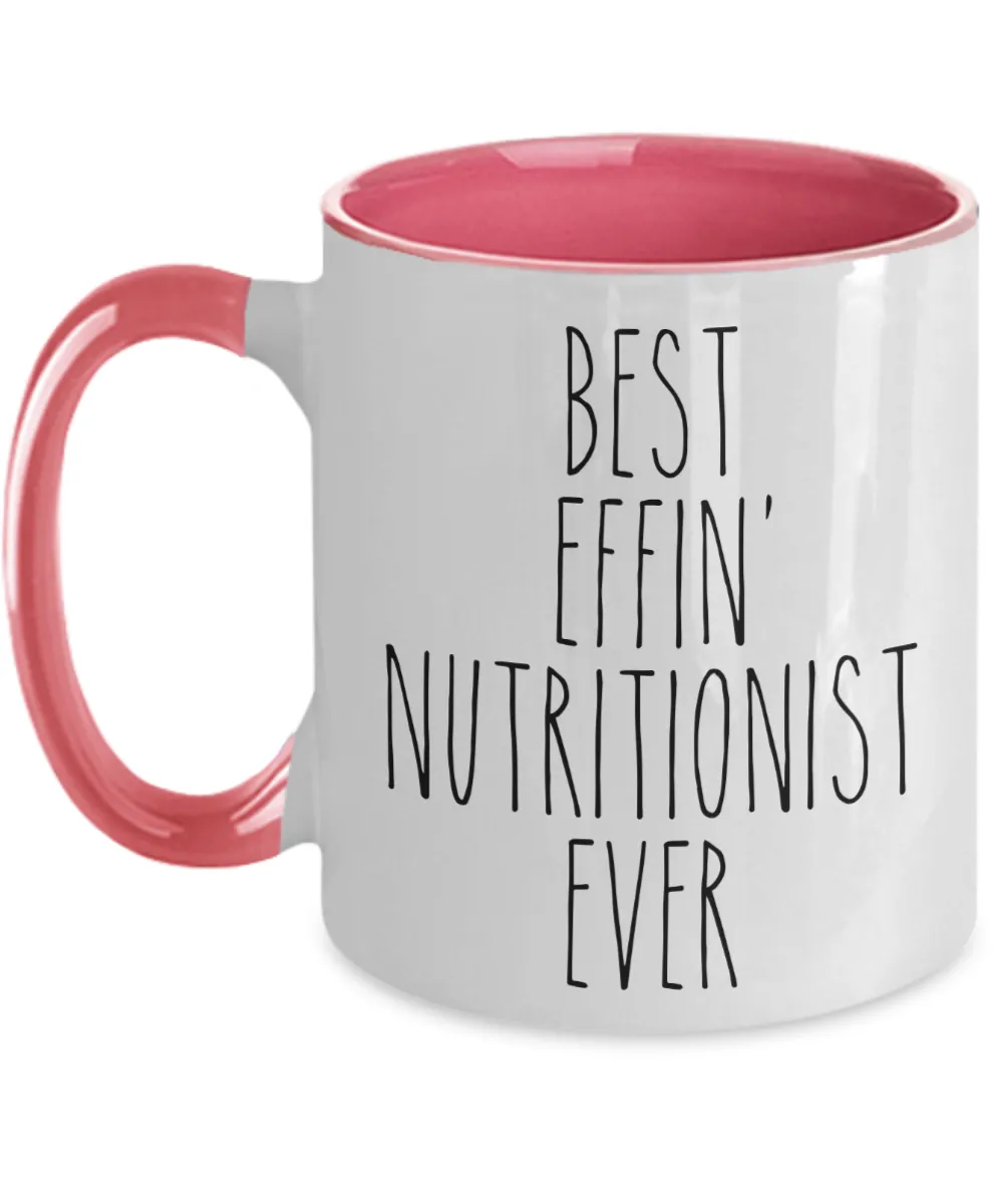 Gift For Nutritionist Best Effin' Nutritionist Ever Mug Two-Tone Coffee Cup Funny Coworker Gifts