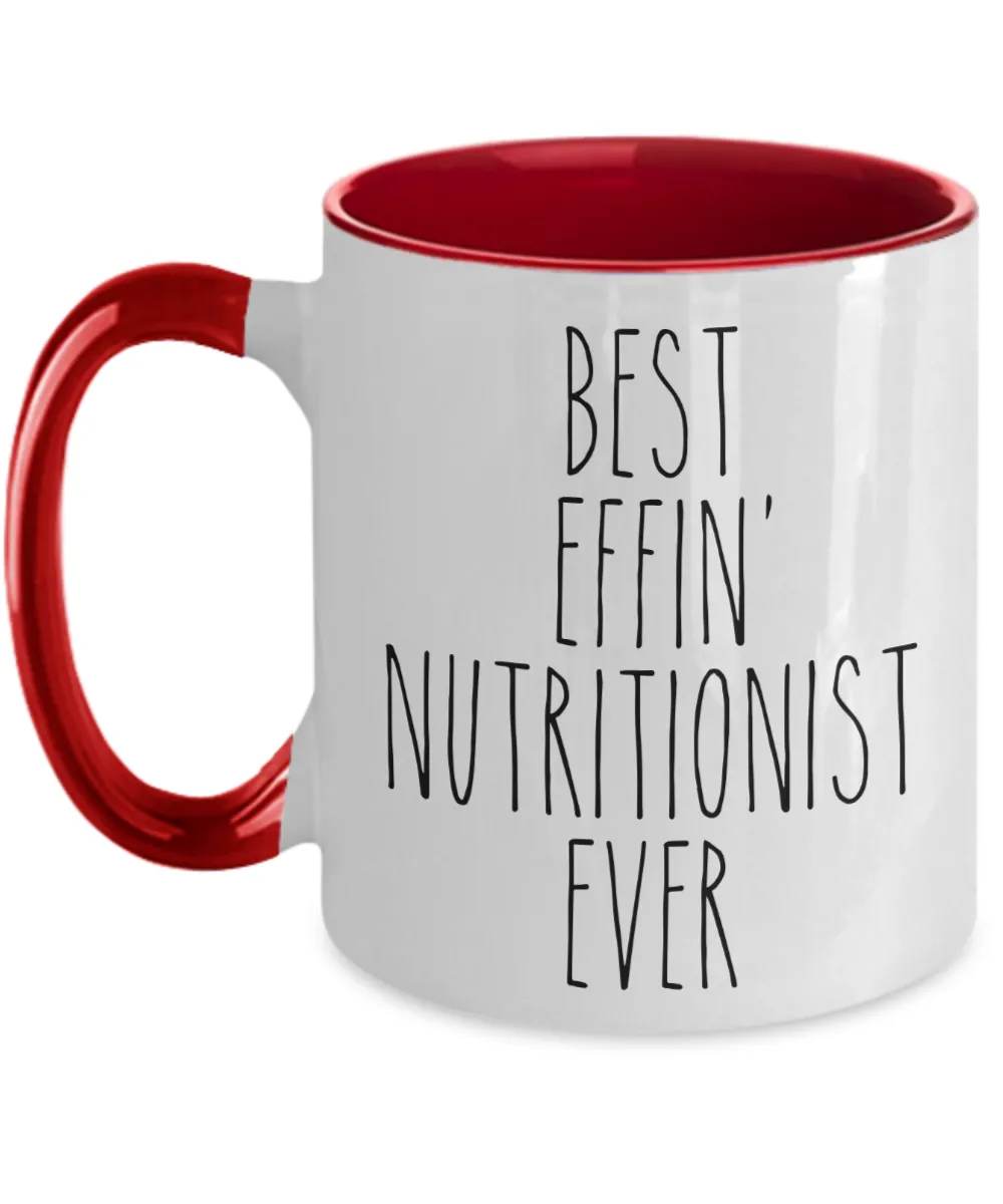 Gift For Nutritionist Best Effin' Nutritionist Ever Mug Two-Tone Coffee Cup Funny Coworker Gifts