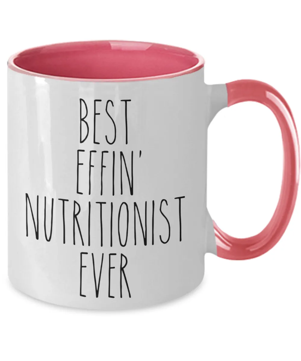 Gift For Nutritionist Best Effin' Nutritionist Ever Mug Two-Tone Coffee Cup Funny Coworker Gifts