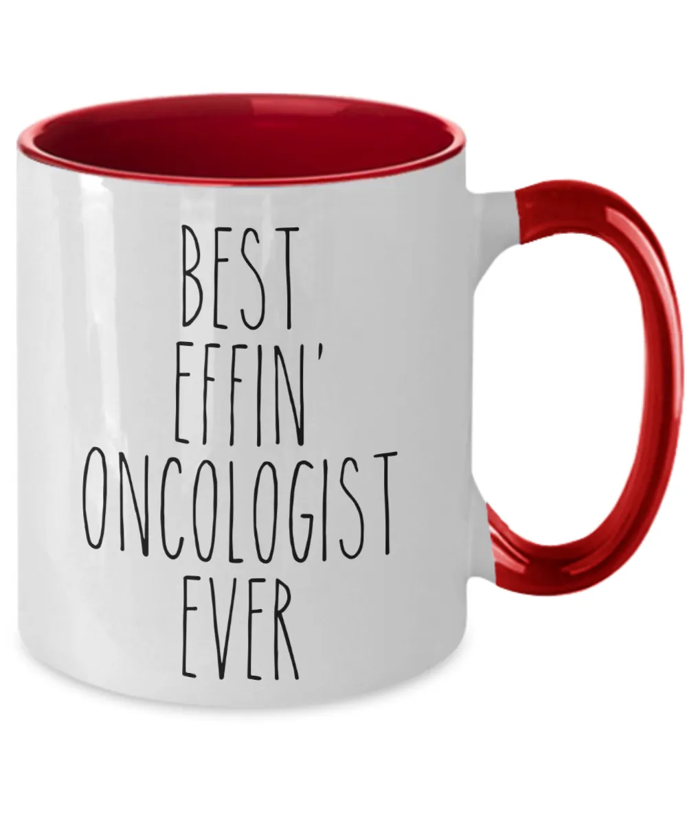 Gift For Oncologist Best Effin' Oncologist Ever Mug Two-Tone Coffee Cup Funny Coworker Gifts